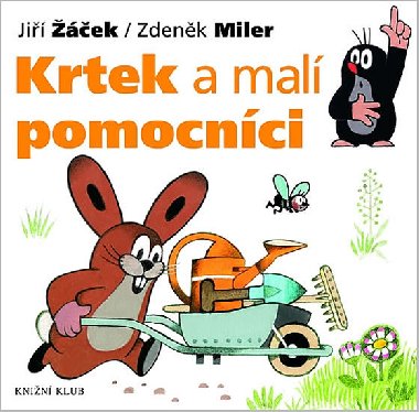Krtek a mal pomocnci - Ji ek; Zdenk Miler