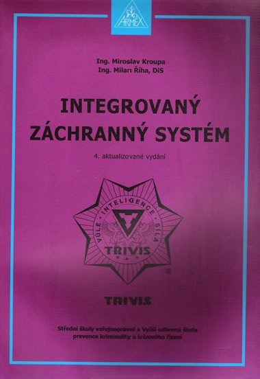 Integrovan zchrann systm - Kroupa Miroslav Ing., ha Milan Ing.