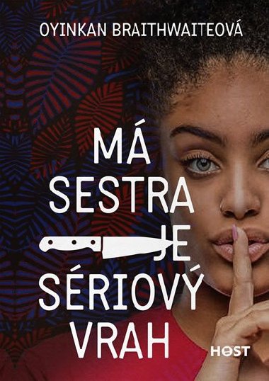 M sestra je sriov vrah - Oyinkan Braithwaite