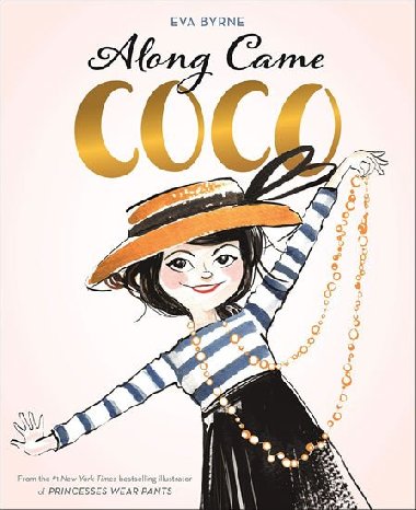 Along Came Coco: A Story about Coco Chanel - 