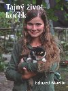 Tajn ivot koek - Martin Eduard