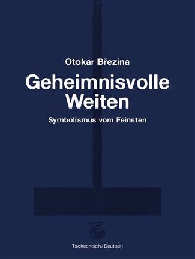 Geheimnisvolle Weiten / Tajemn dlky - Otokar Bezina