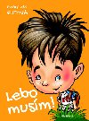 Lebo musm! - Gabriela Futov