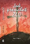 Jak pemhat zlo - Jay E. Adams
