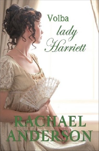 Volba lady Harriett - Rachael Anderson
