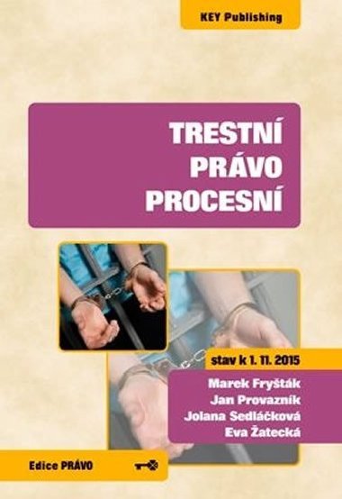 Trestn prvo procesn (stav k 1.11.2015) - Frytk Marek