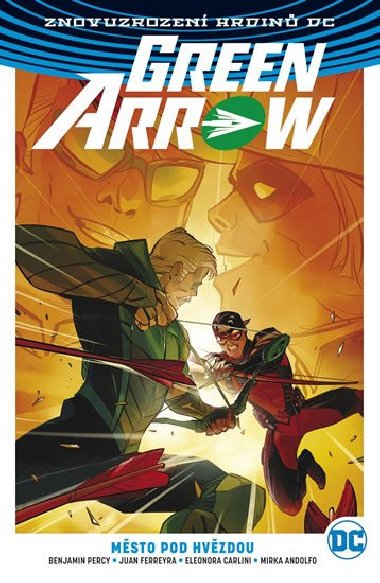 Green Arrow 4 - Msto pod hvzdou - Benjamin Percy; Juan Ferreyra