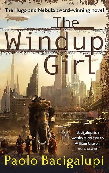 The Windup Girl - Bacigalupi Paolo