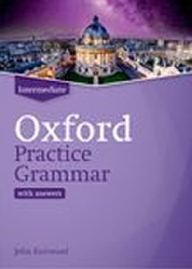 Oxford Practice Grammar Intermediate with Key - Eastwood John