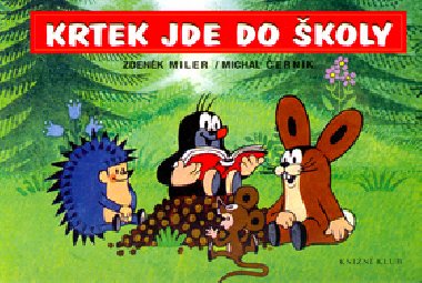 Krtek jde do koly - Michal ernk; Zdenk Miler