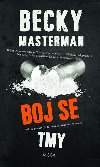Boj se tmy - Becky Masterman