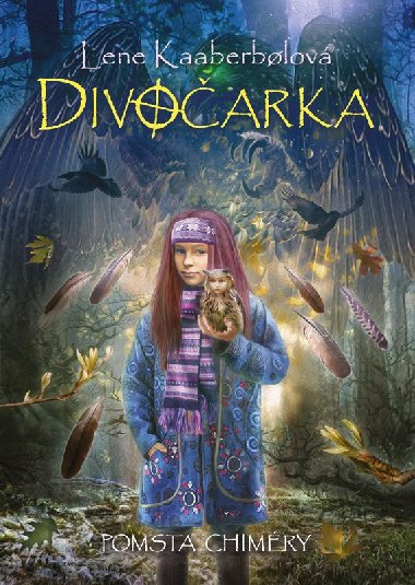 Divoarka: Pomsta chimry - Lene Kaaberbolov