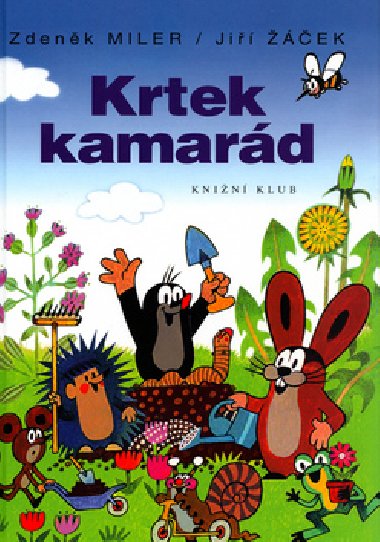Krtek kamard - Ji ek; Zdenk Miler