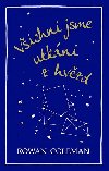 Vichni jsme utkni z hvzd - Rowan Coleman