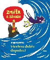 Zma a Zhada - Vechno dobe dopadne - Ninka Reittu