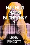 Maj mui radi blondnky? - Jena Pincottov