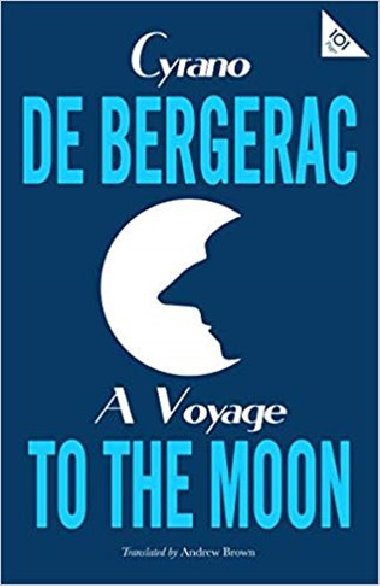 A Voyage to the Moon - Cyrano de Bergerac