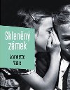 Sklenn zmek - Jeanette Walls