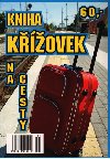 Kniha kovek na cesty - Robert Glos