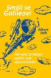 Smli se Galileovi - Albert Jack