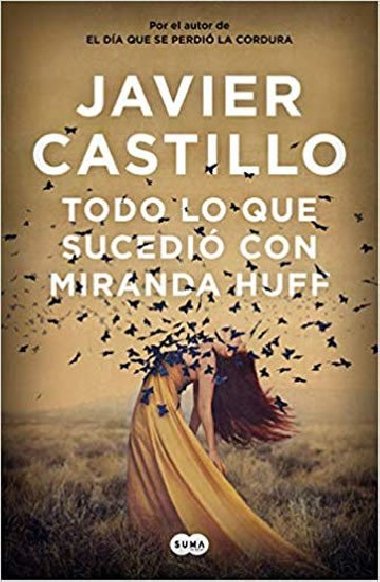 Todo lo que sucedi con Miranda Huff - Castillo Javier