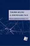 Trauma mozku a jeho rehabilitace - Petr Eben