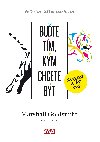 Bute tm, km chcete bt - 