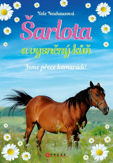 arlota a vysnn k 5: Jsme pece kamardi! - Nele Neuhausov