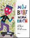 Mj brat nem brata - Elena Elekov; Martina Matloviov