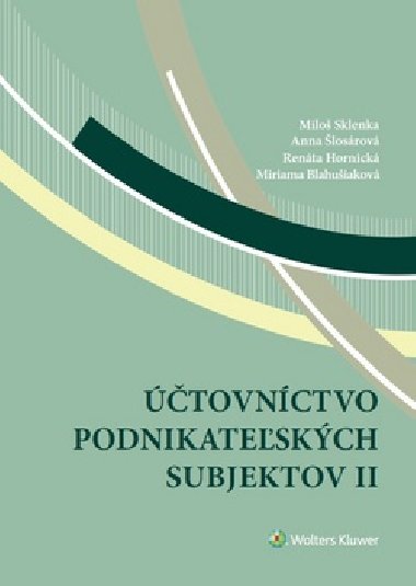 tovnctvo podnikateskch subjektov II - Milo Sklenka; Anna losrov; Renta Hornick