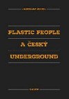 Plastic People a český underground - Jaroslav Riedel