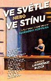 Ve svtle nebo ve stnu - Lawrence Block