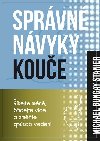 Sprvn nvyky koue - kejte mn, dejte vce a zmte zpsob veden - Michael Bungay Stanier