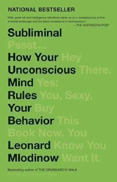 Subliminal : How Your Unconscious Mind Rules Your Behavior - Mlodinow Leonard
