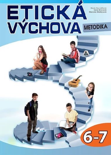 Etick vchova - Metodika 6.-7. ronk - Ginterov Hana, Hajdinov Svtlana,