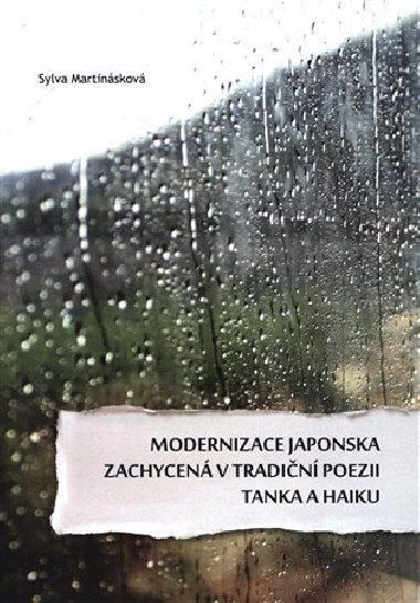 Modernizace Japonska zachycen v tradin poezii tanka a haiku - Sylva Martinskov
