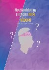 Nový pohled na lidskou duši a vědomí - Rostislav Szeruda