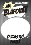 Jak blafovat o vlastn firm - John Winterson Richards