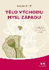 Tlo Vchodu, mysl Zpadu - Psychologie a systm aker jako cesta k sob sammu - Anodea Judith