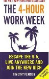 4-Hour Work Week : Escape The 9-5 Live Anywhere And Join The New Rich - Ferriss Timothy