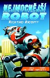 Nejmocnj robot Rickyho Ricotty - Dav Pilkey