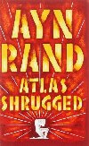 Atlas Shrugged - Rand Ayn