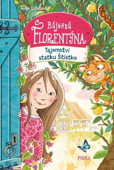Báječná Florentýna Tajemství statku Štístko - Antje Szillatová