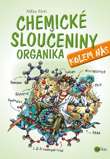 Chemick sloueniny kolem ns - Organika - Milan Brta