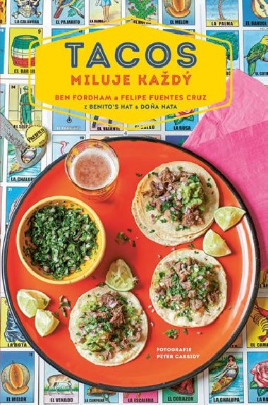 Tacos miluje kad - Ben Fordham; Felipe Fuentes Cruz