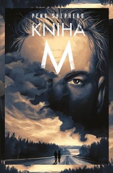 Kniha M - Peng Shepherd