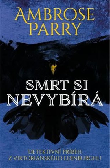 Smrt si nevybr - Ambrose Parry