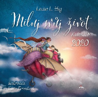 Miluj svj ivot - nstnn kalend 2020 - Louise L. Hay; Lucie Ernestov