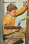 How It Works: The Husband - Hazeley Jason