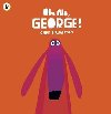 Oh No, George! - Haughton Chris
